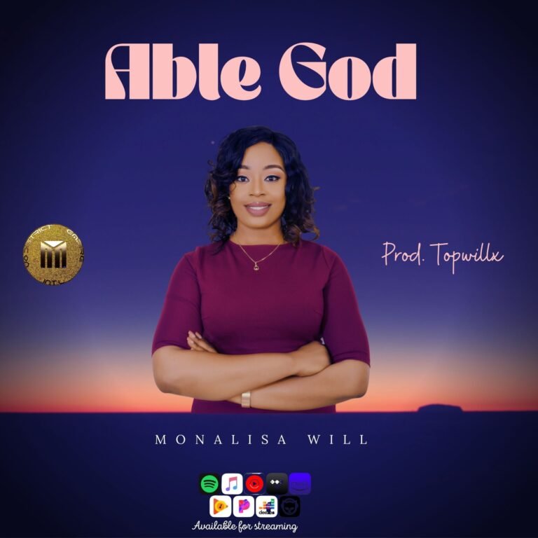 Monalisa Will Releases ‘Able God’