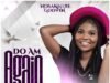 Nosakhare Godwin Releases ‘Do Am Again’ Nosakhare Godwin Do Am Again mp3 image