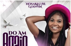 Nosakhare Godwin Releases ‘Do Am Again’ Nosakhare Godwin Do Am Again mp3 image