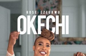 Rose Ezeukwu Releases “Okechi” Okechi – Rose Ezeukwu
