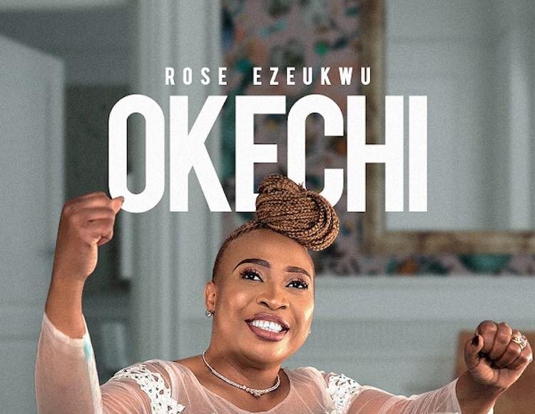 Okechi – Rose Ezeukwu