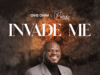 Pastor Ovie Releases ‘Invade Me’ Pastor Ovie PureBreed Invade Me