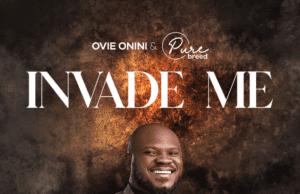 Pastor Ovie Releases ‘Invade Me’ Pastor Ovie PureBreed Invade Me