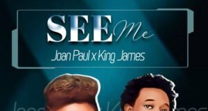 Joan Paul Releases ‘See Me’ Featuring King James See Me – Joan Paul King James