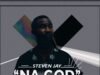 Steven Jay Releases ‘Na God’ Steven Jay Na God mp3 image