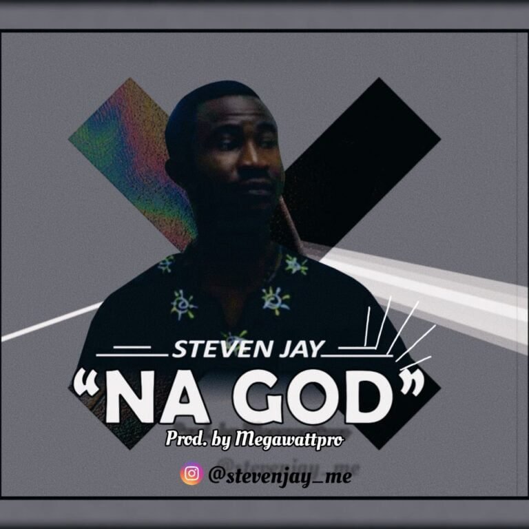 Steven Jay Releases ‘Na God’