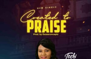 Tochi Praise Releases ‘Created To Praise’ TOCHI min