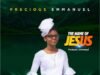 Precious Emmanuel Releases ‘The Name Of Jesus’ The Name Of Jesus Precious Emmanuel