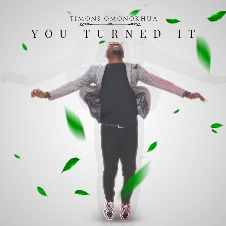 Timons Omonokhua Releases ‘You Turned It’