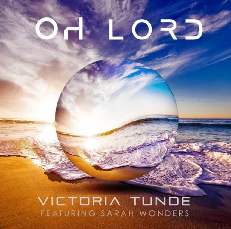 UK GOSPEL ARTIST VICTORIA TUNDE RELEASES NEW SINGLE ‘OH LORD’ FEAT SARAH WONDERS