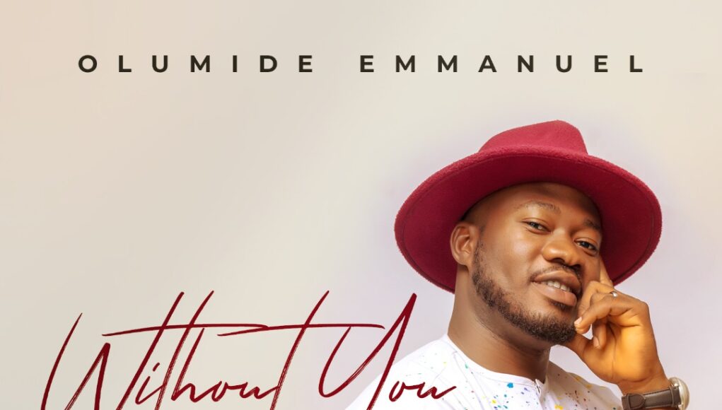 Without You Olumide Emmanuel