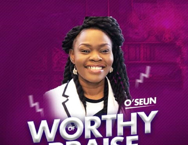 Worthy of Praise OSeun
