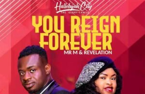 Mr M & Revelation Releases ‘You Reign Forever’ You Reign Forever Mr M Revelation