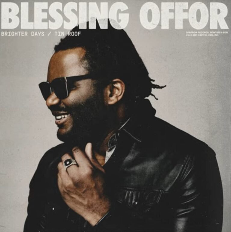 BLESSING OFFOR RELEASES TWO-TRACK DEBUT SINGLE ‘BRIGHTER DAYS / TIN ROOF’