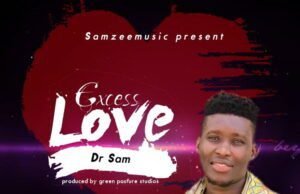 Dr Sam Releases ‘Excess Love’ Excess Love Dr Sam