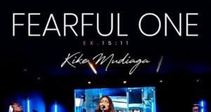 Kike Mudiaga Releases ‘Fearful One’ Fearful One Kike Mudiaga