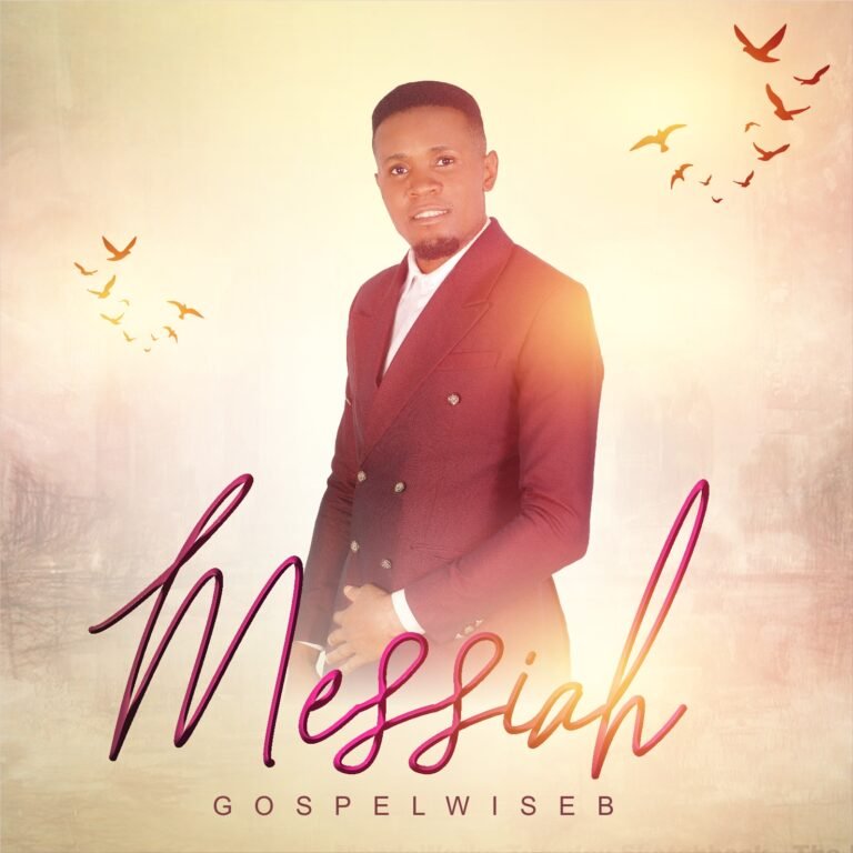 GospelWiseB New Single ‘Messiah’