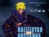Eucharia Releases ‘Halleluyah Hossanna’ Halleluyah Hossanna Eucharia