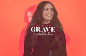 Hannah Kerr Releases “Grave” Hannah Kerr