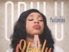 Paulamina Releases ‘Obulu’ (Thank You) Obulu Thank You Paulamina