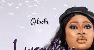Oluchi Releases ‘I Worship’ Oluchi I Worship Artwork