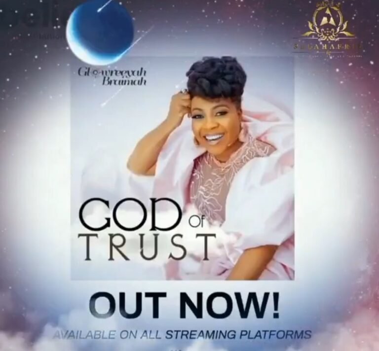 Glowreeyah Braimah Releases ‘God Of Trust’