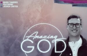Mark Yandris Releases ‘Amazing God’ Featuring Joshua Carter Web capture 17 10 2021 12312