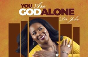 Dr Joke Releases ‘You Are God Alone’ You Are God Alone Dr Joke