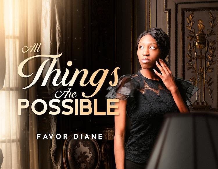 Favor Diane Releases All Things Are Possible 