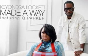 Keyondra Lockett Drops New Single Made A Way Featuring Q. Parker Web capture 1 11 2021 212615 www.bing .com