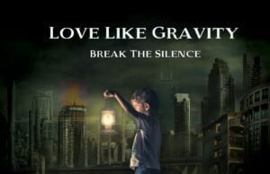 Love Like Gravity Announces ‘Break The Silence’ Pre-Sale Love Like Gravity