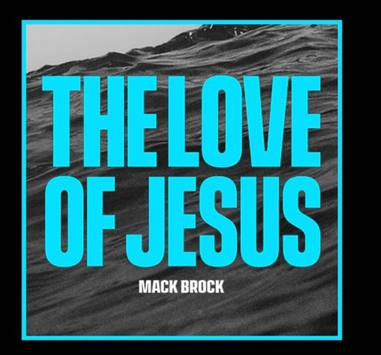 Mack Brock Releases New Song “The Love Of Jesus”