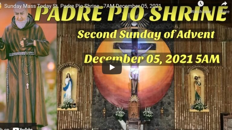 Sunday Mass Today St. Padre Pio Shrine – 7AM December 05, 2021