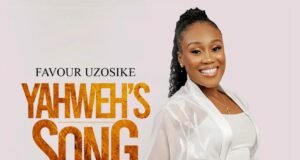 Favour Uzosike Debut Single Titled ‘Yahweh’s Song’ Yahwehs Song