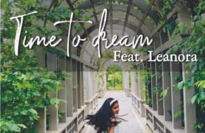 Jenn Releases ‘Time to Dream’ Featuring Leanora Time to dream by Jenn