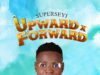 Superseyi Releases ‘Upward & Forward’ Upward Forward Superseyi