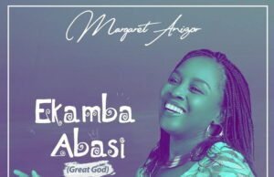 Margaret Anizor Releases Ekamba Abasi (Great God) Ekamba Abasi Great God Margaret Anizor