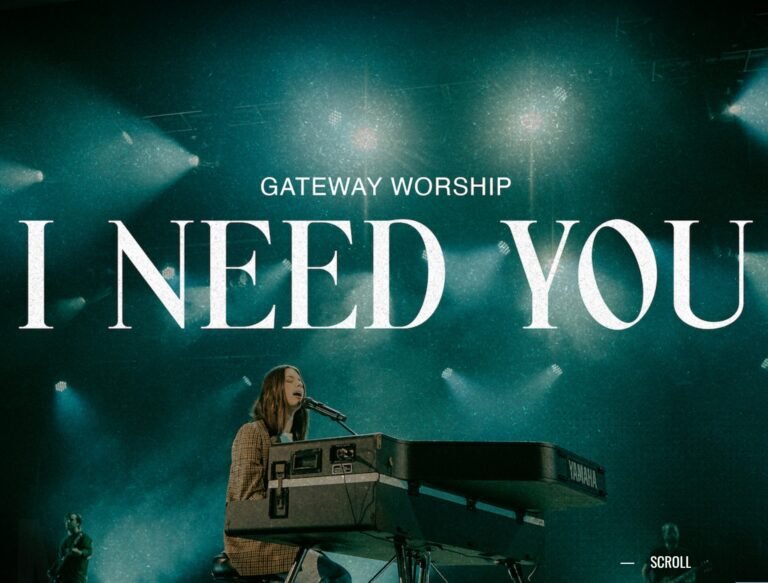 Gateway Worship Releases “I Need You”