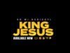KB Drops “King Jesus” With Nobigdyl. KB