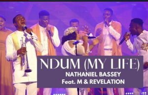 Nathaniel Bassey Drops Ndum (My Life) featuring Mr & Mrs Revelation Ndum My Life Nathaniel Bassey ft. M Revelation