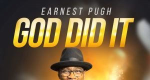 Earnest Pugh Tells His Story In “God Did It” Earnest Pugh God did it