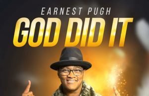 Earnest Pugh Tells His Story In “God Did It” Earnest Pugh God did it
