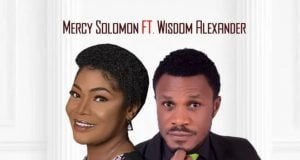 Mercy Solomon Drops ‘The Precious Blood’ Ft. Wisdom Alexander The Precious Blood – Mercy Solomon