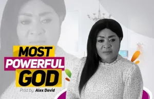 Chiny Ezike Drops “Most Powerful God” Chiny Ezike