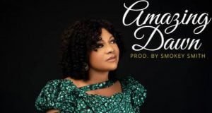 Worship Minister LuccyKing Drops ‘Amazing Dawn’ Lucy King