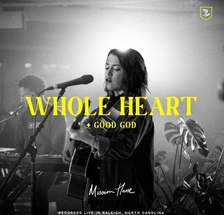 Mission House Release Deluxe Single With New Song “Whole Heart”