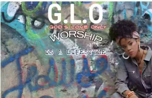 G.L.O Releases “Worship Is A Lifestyle” Web capture 30 4 2022 19377 glogodsloveonly.com