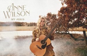 Anne Wilson Drops “God Thing” my jesus full