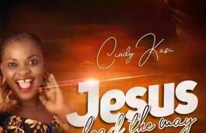 Cindy Kasi Drops ‘Jesus Lead The Way’ Cindy Kasi