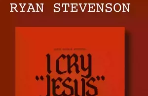 Ryan Stevenson Shares New Single “I Cry Jesus” Ryan Stevenson